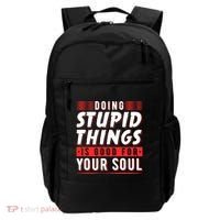 Doing Stupid Things Is Good For Your Soul Snowboarding Fans Cool Gift Backpack thumb 0