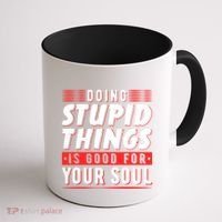 Doing Stupid Things Is Good For Your Soul Snowboarding Fans Cool Gift Coffee Mug thumb 1