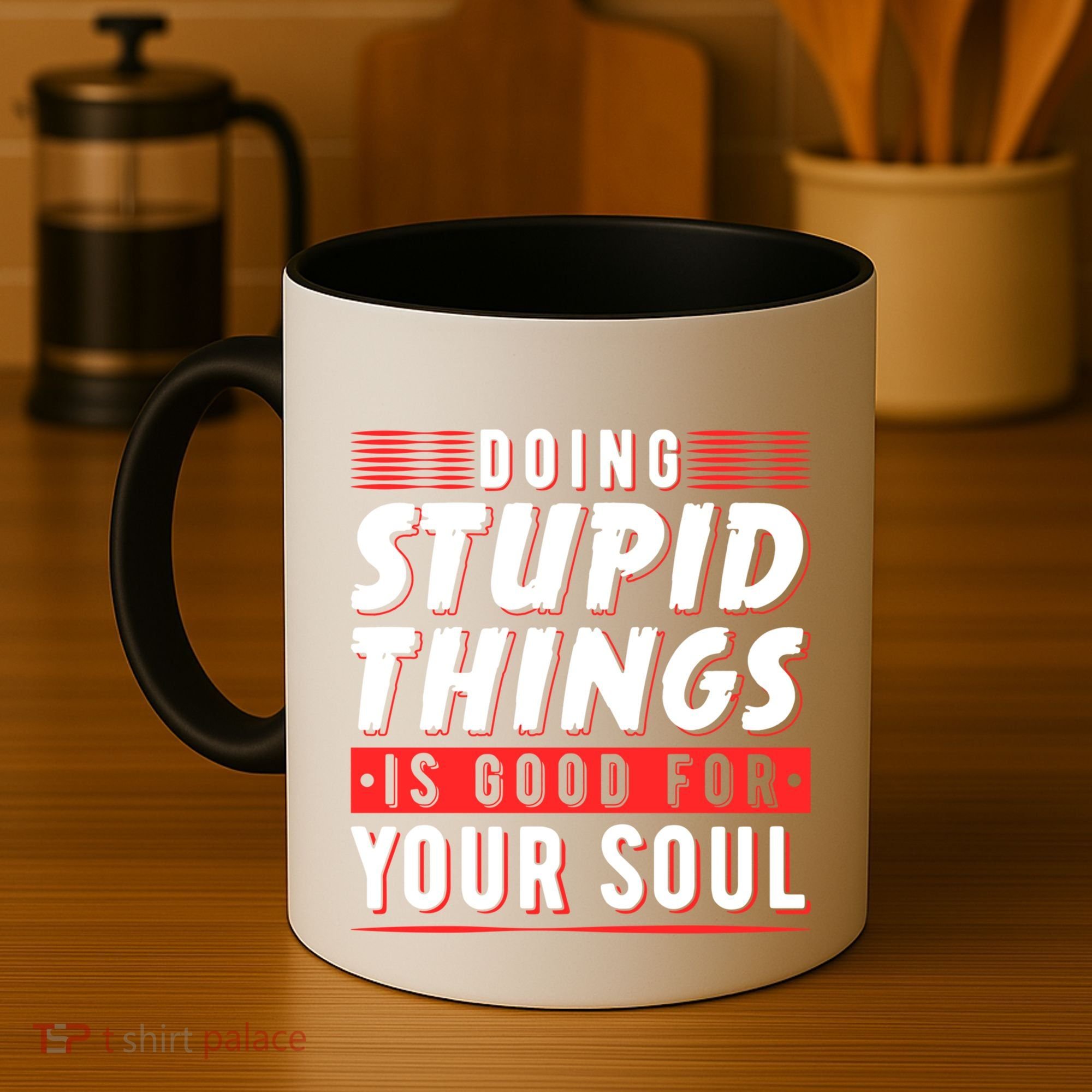 Doing Stupid Things Is Good For Your Soul Snowboarding Fans Cool Gift Coffee Mug