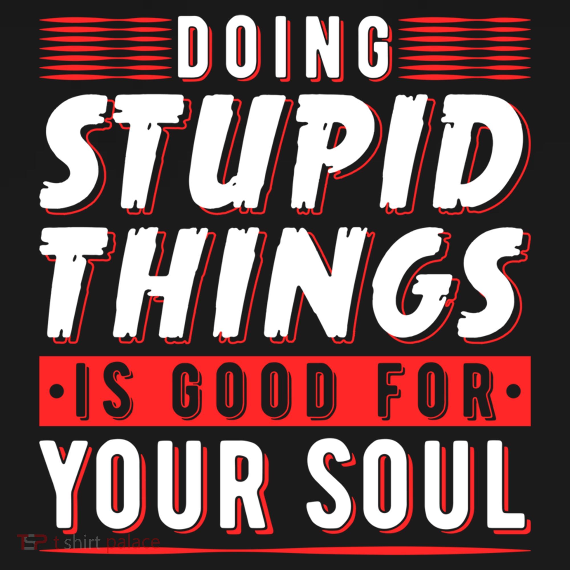 Doing Stupid Things Is Good For Your Soul Snowboarding Fans Cool Gift Women's Hoodie