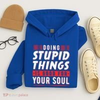 Doing Stupid Things Is Good For Your Soul Snowboarding Fans Cool Gift Hoodie thumb 4