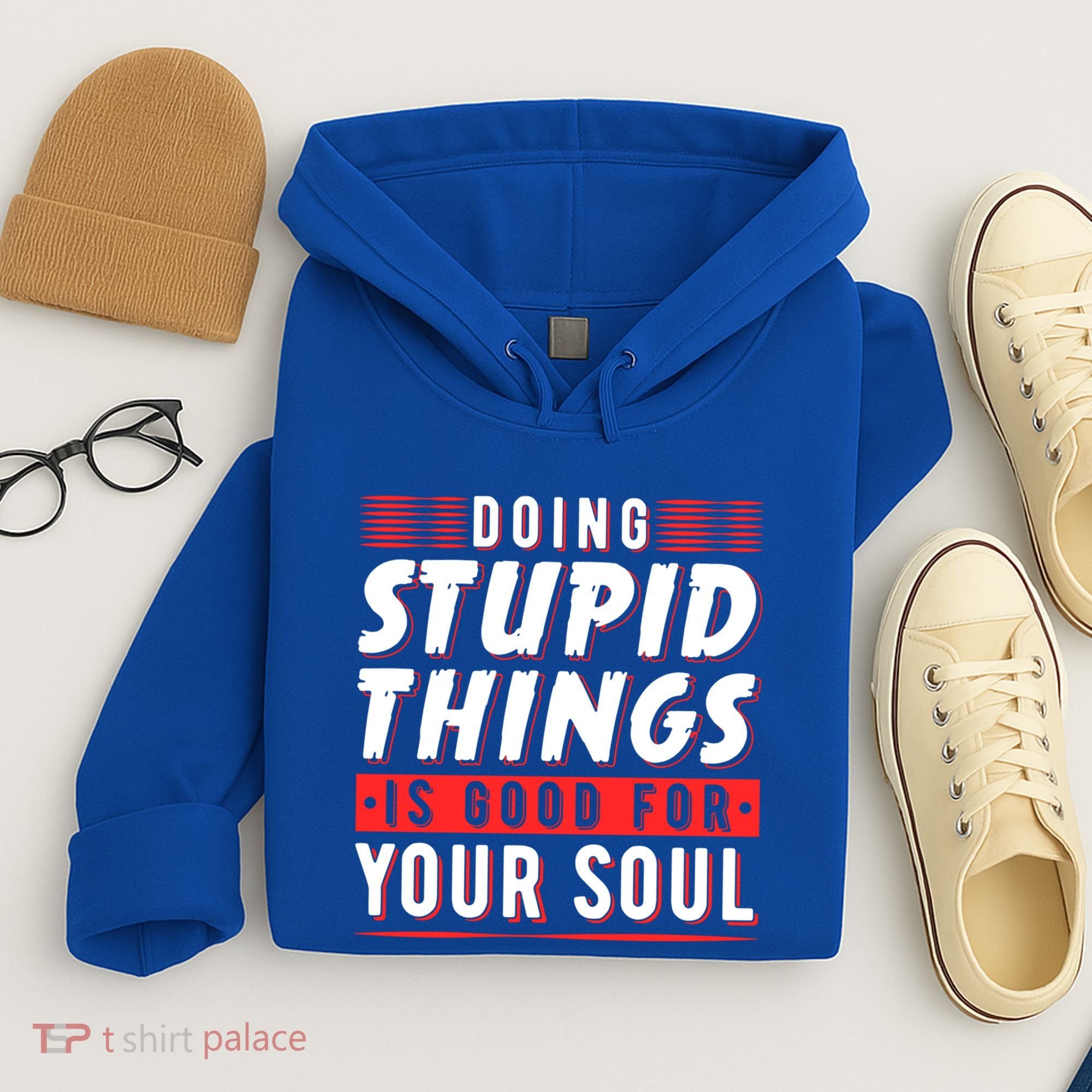 Doing Stupid Things Is Good For Your Soul Snowboarding Fans Cool Gift Hoodie