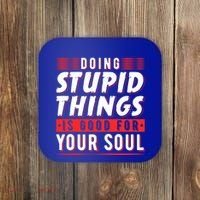Doing Stupid Things Is Good For Your Soul Snowboarding Fans Cool Gift Coaster thumb 0