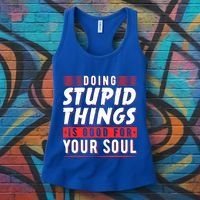 Doing Stupid Things Is Good For Your Soul Snowboarding Fans Cool Gift Women's Tank Top thumb 3