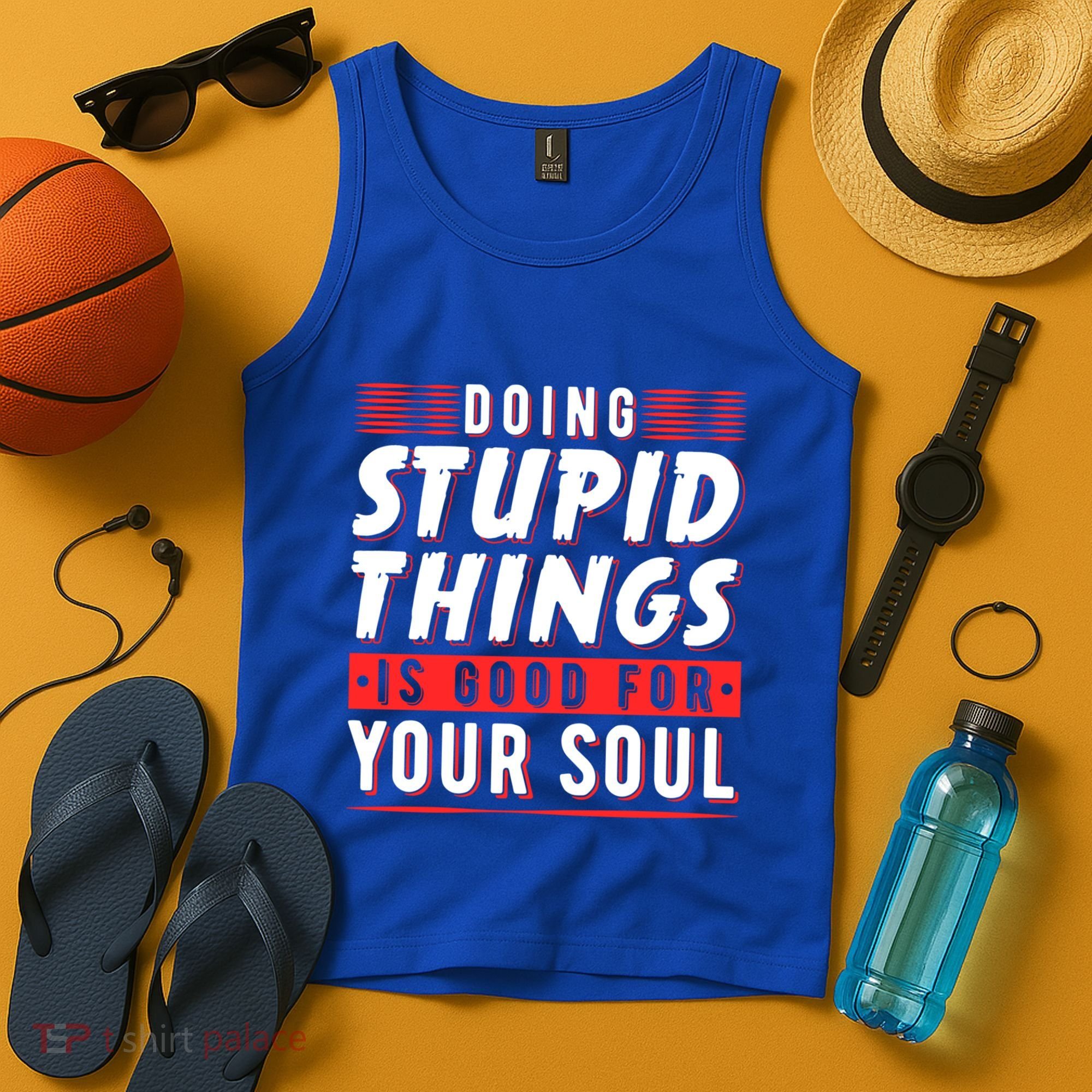 Doing Stupid Things Is Good For Your Soul Snowboarding Fans Cool Gift Tank Top