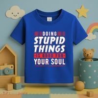 Doing Stupid Things Is Good For Your Soul Snowboarding Fans Cool Gift Toddler T-Shirt thumb 3
