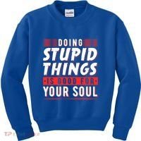 Doing Stupid Things Is Good For Your Soul Snowboarding Fans Cool Gift Kids Sweatshirt thumb 0