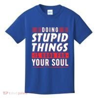 Doing Stupid Things Is Good For Your Soul Snowboarding Fans Cool Gift Kids T-Shirt thumb 0