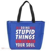 Doing Stupid Things Is Good For Your Soul Snowboarding Fans Cool Gift Tote Bag thumb 0