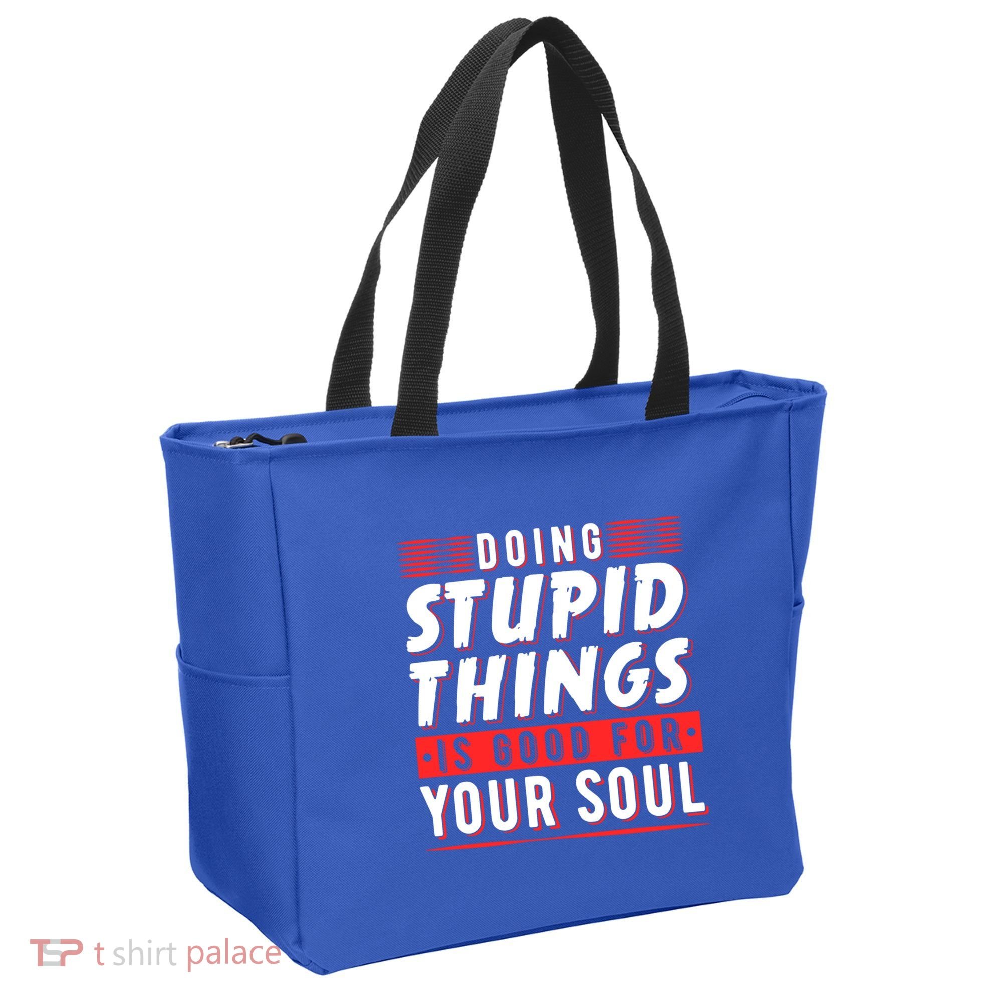 Doing Stupid Things Is Good For Your Soul Snowboarding Fans Cool Gift Tote Bag