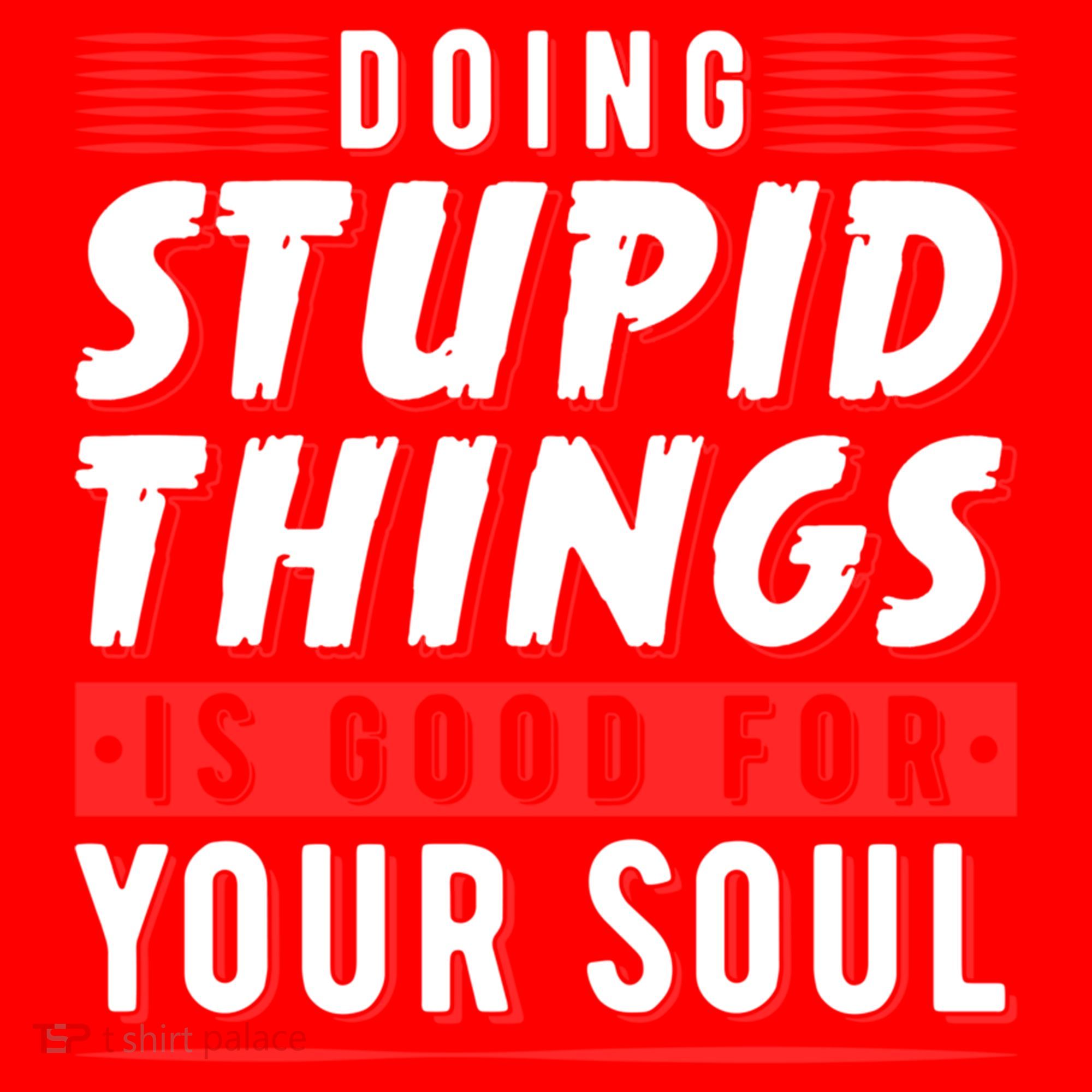 Doing Stupid Things Is Good For Your Soul Snowboarding Fans Cool Gift Santa Hat