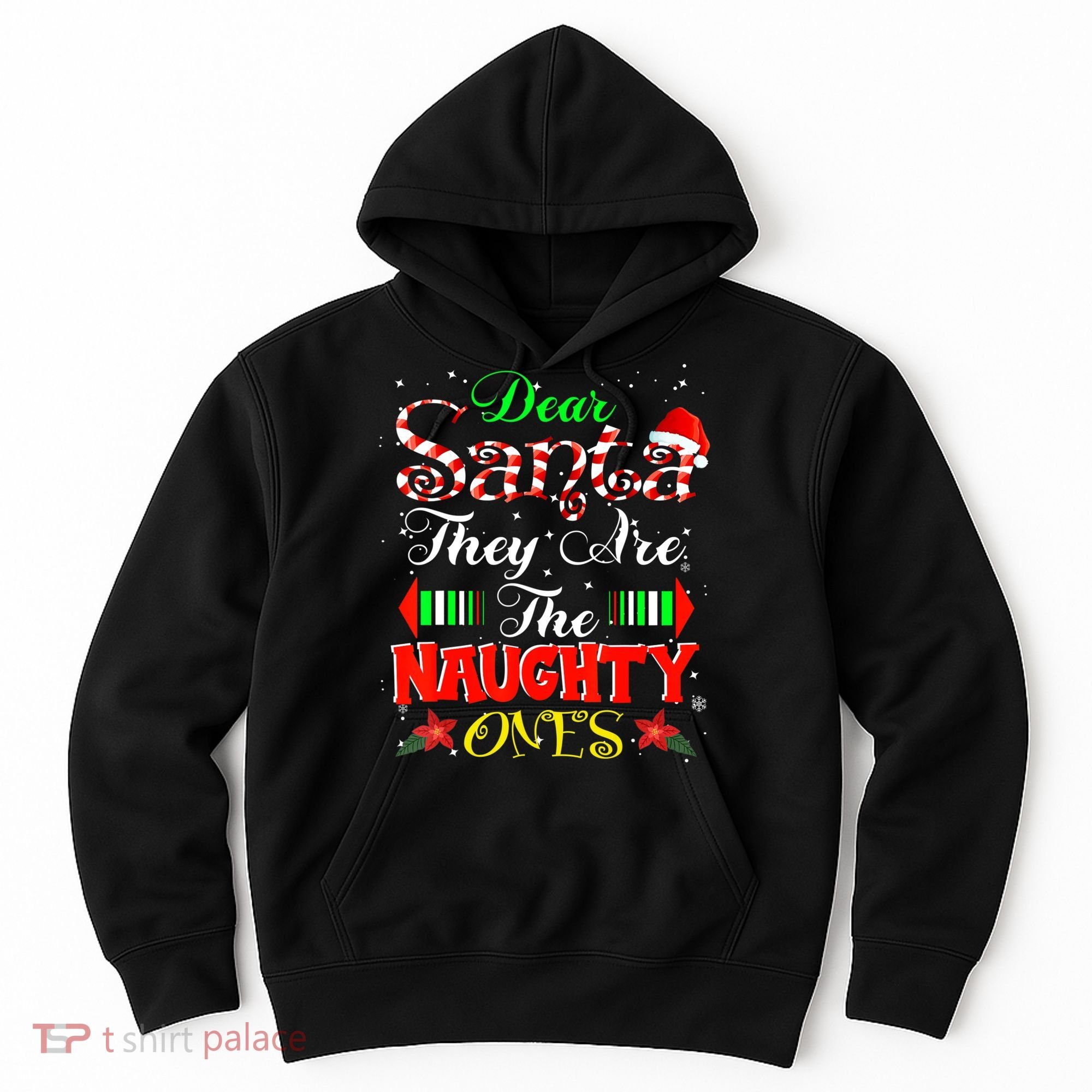 Dear Santa They Are The Naughty Ones Christmas Hoodie