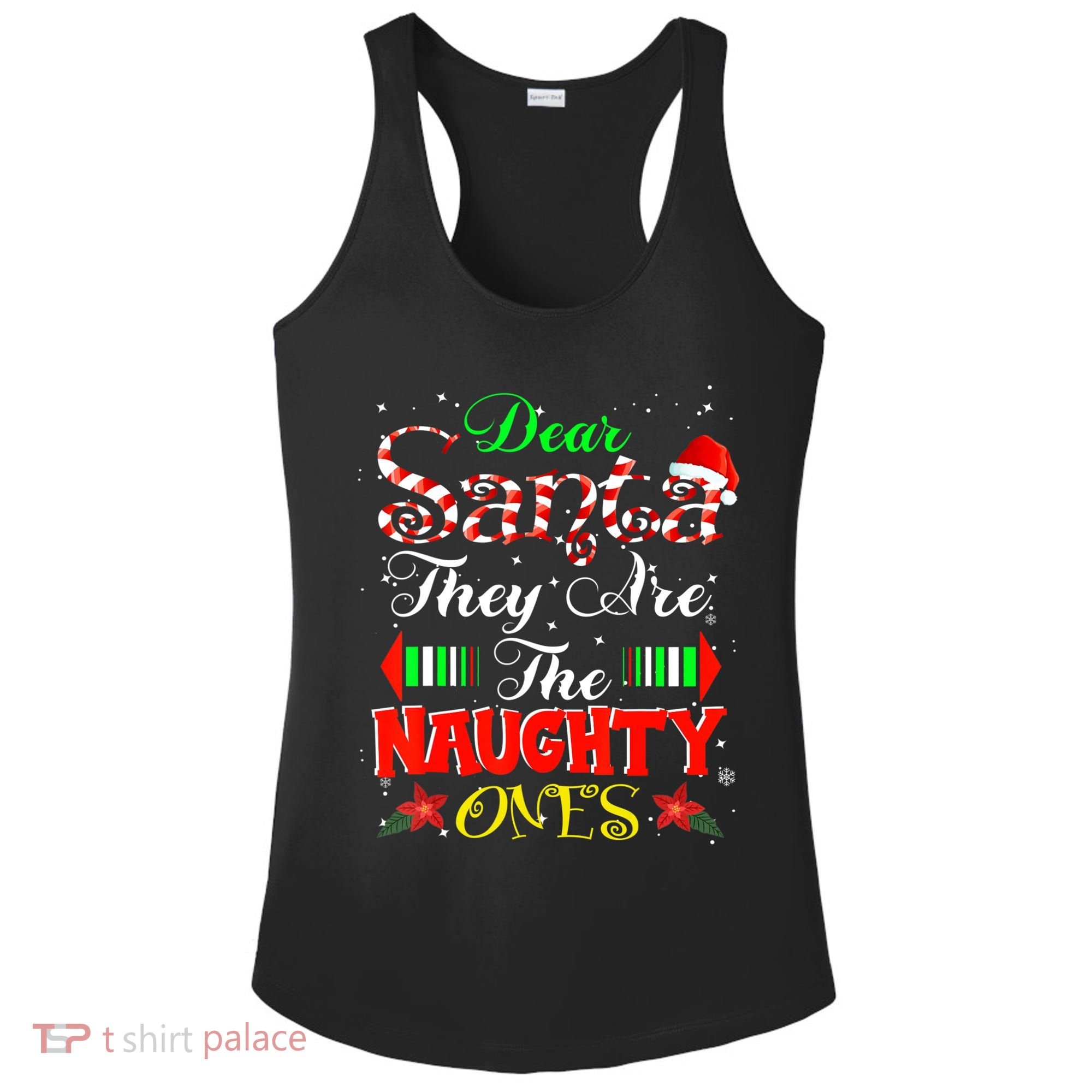 Dear Santa They Are The Naughty Ones Christmas Ladies PosiCharge Competitor Racerback Tank