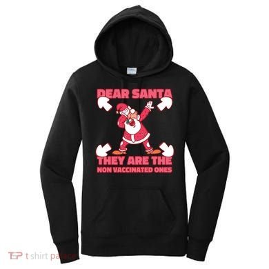 Dear Santa They Are The Non Vaccinated Ones Women's Hoodie