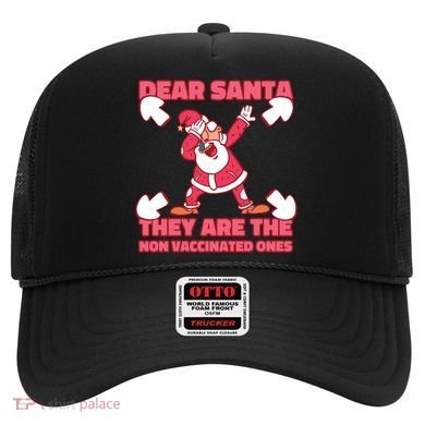 Dear Santa They Are The Non Vaccinated Ones Hat