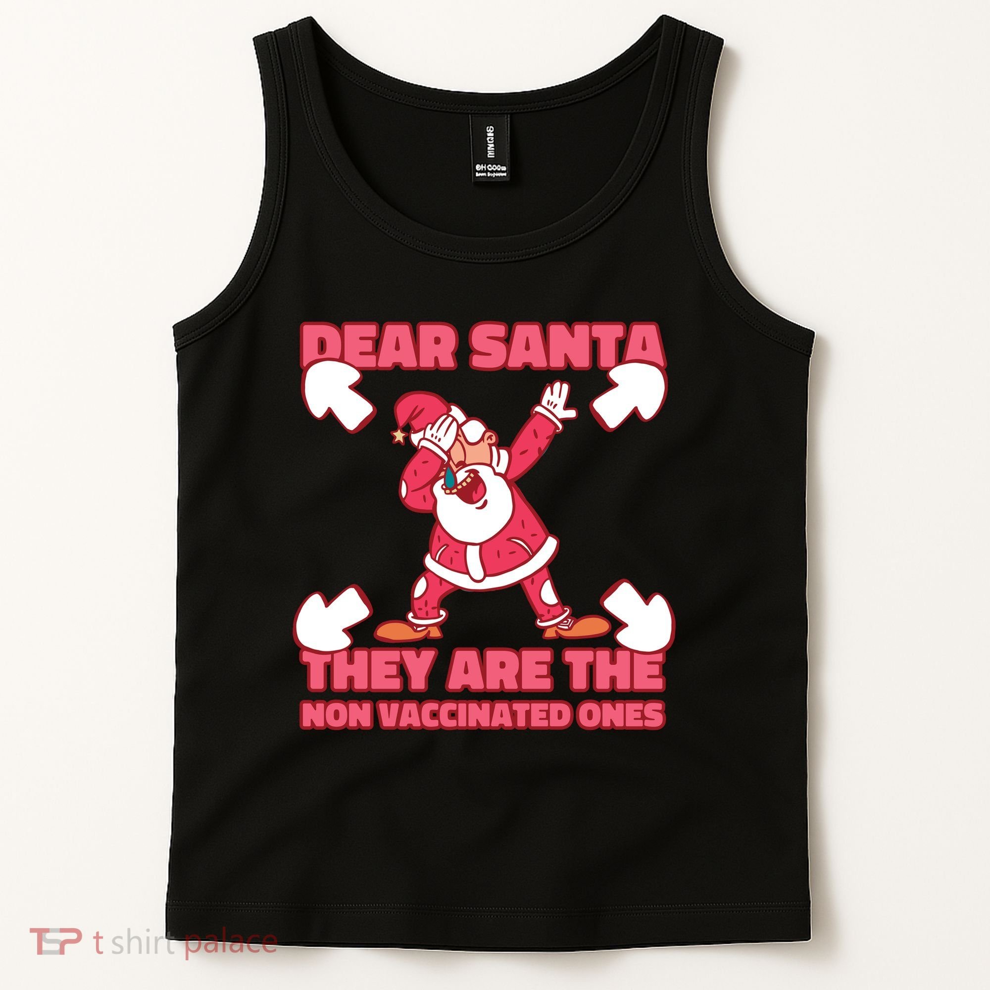 Dear Santa They Are The Non Vaccinated Ones Tank Top