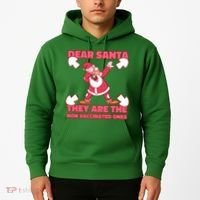 Dear Santa They Are The Non Vaccinated Ones Hoodie thumb 2