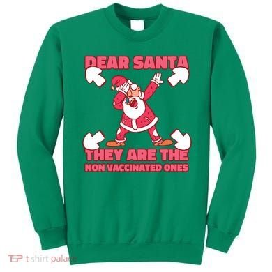 Dear Santa They Are The Non Vaccinated Ones Sweatshirt