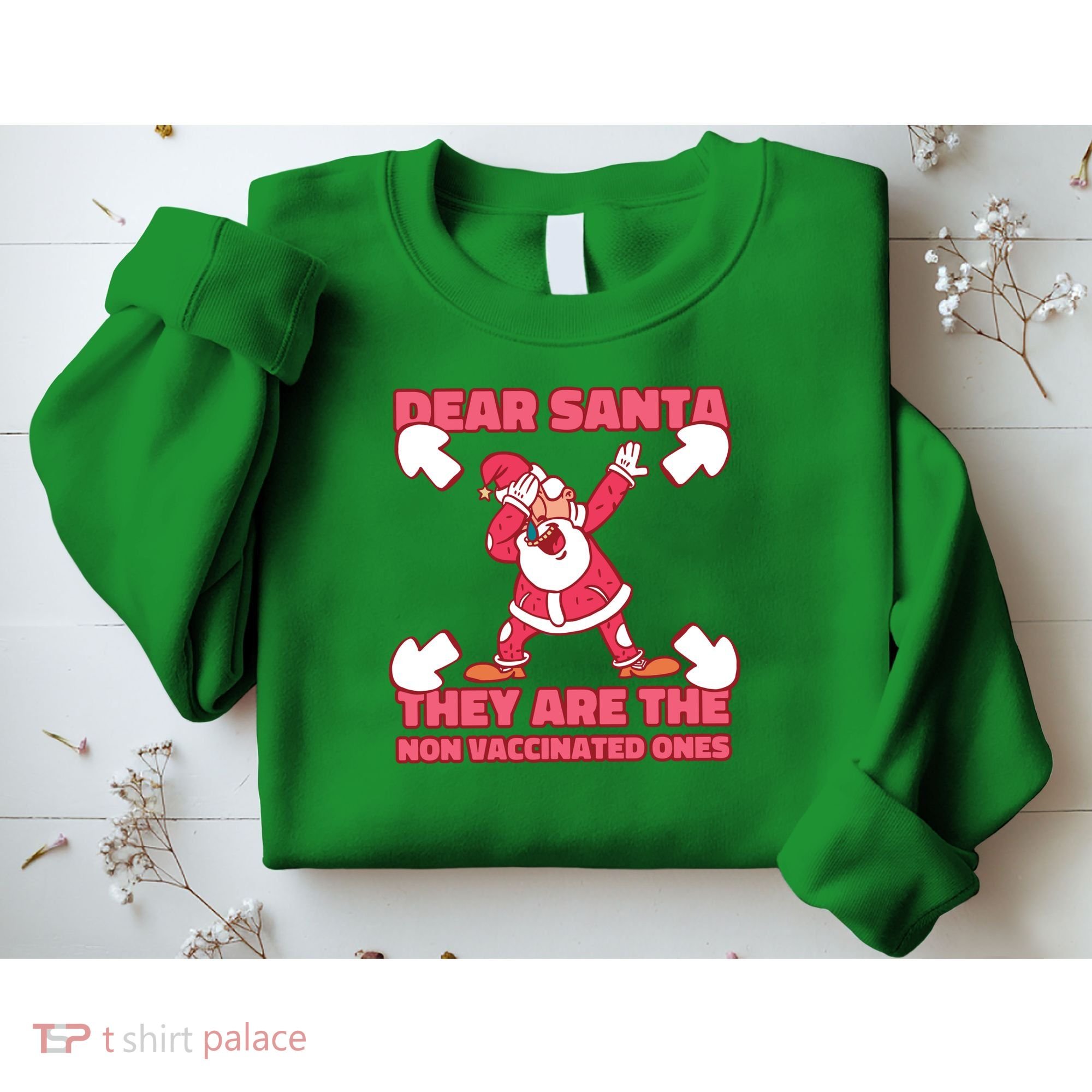 Dear Santa They Are The Non Vaccinated Ones Sweatshirt