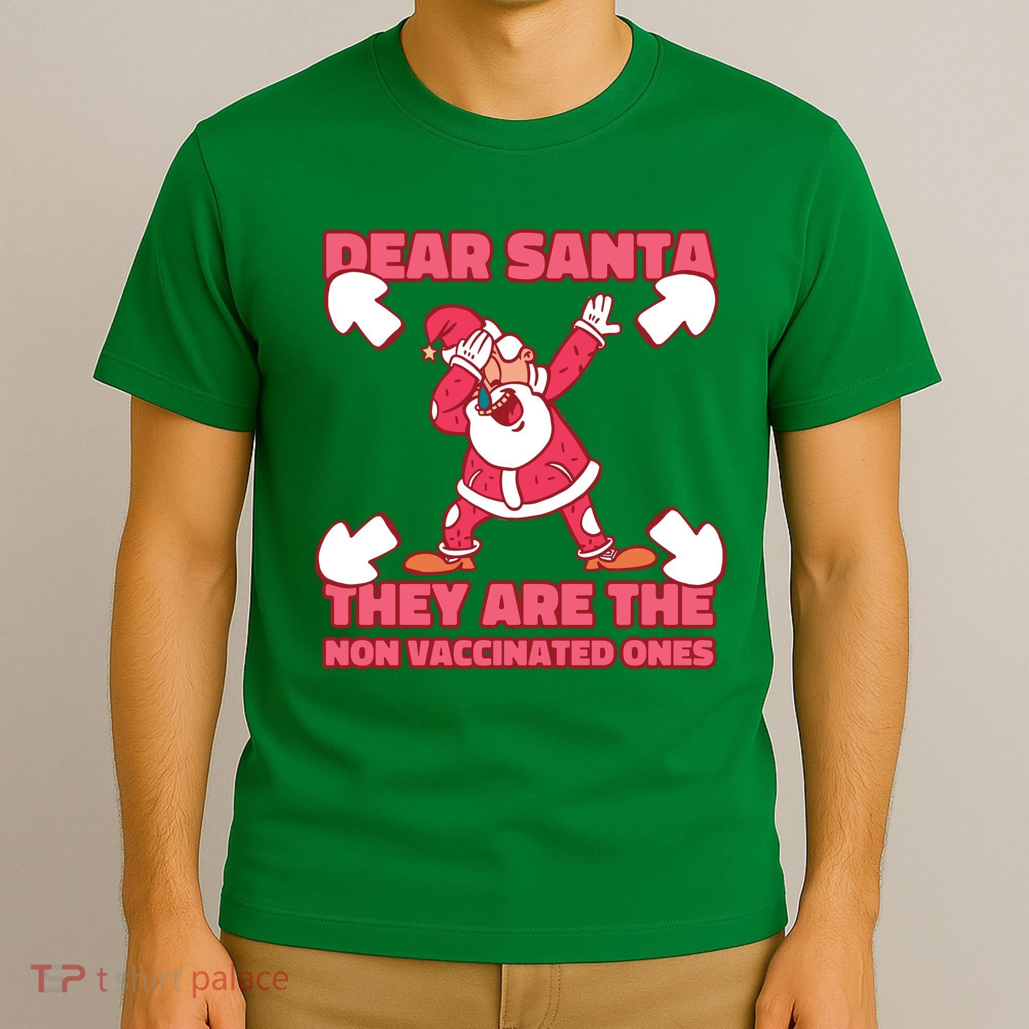 Dear Santa They Are The Non Vaccinated Ones T-Shirt