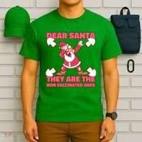 Dear Santa They Are The Non Vaccinated Ones T-Shirt thumb 6