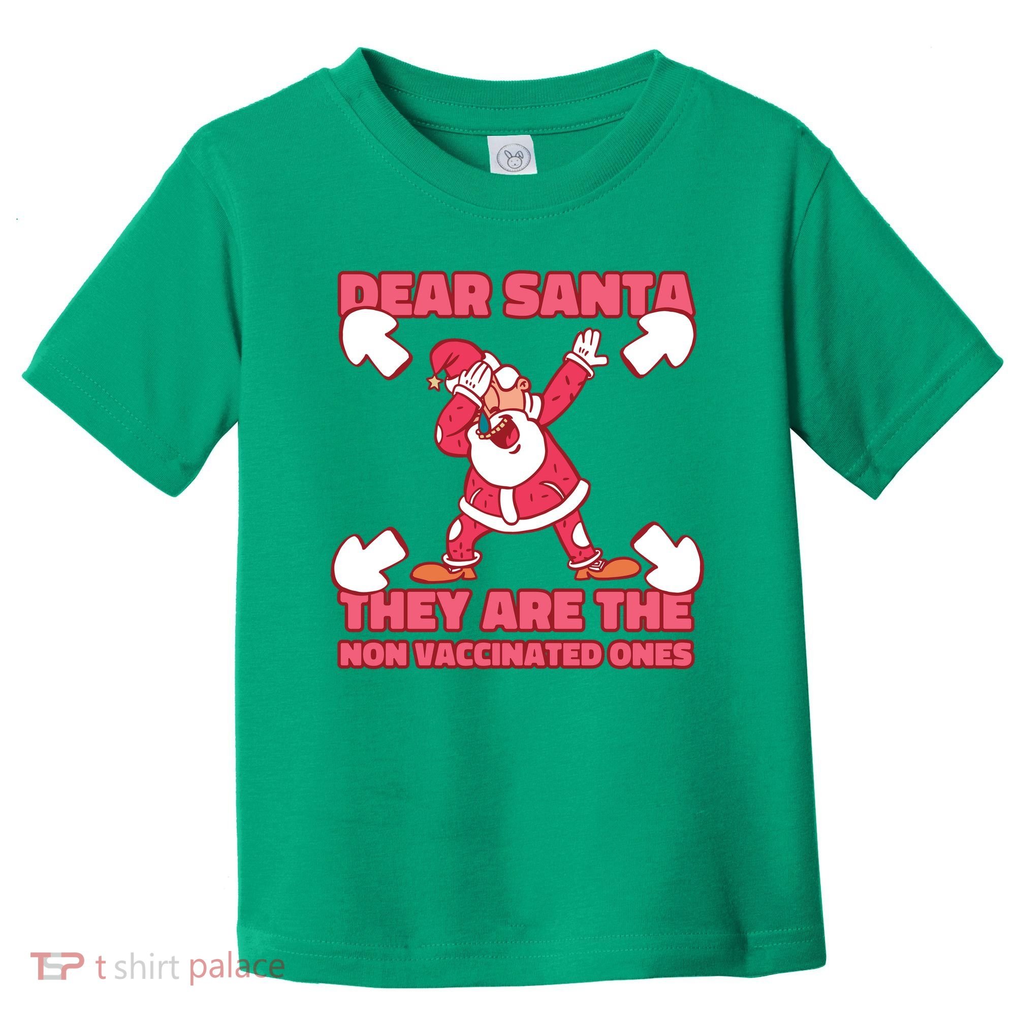 Dear Santa They Are The Non Vaccinated Ones Toddler T-Shirt