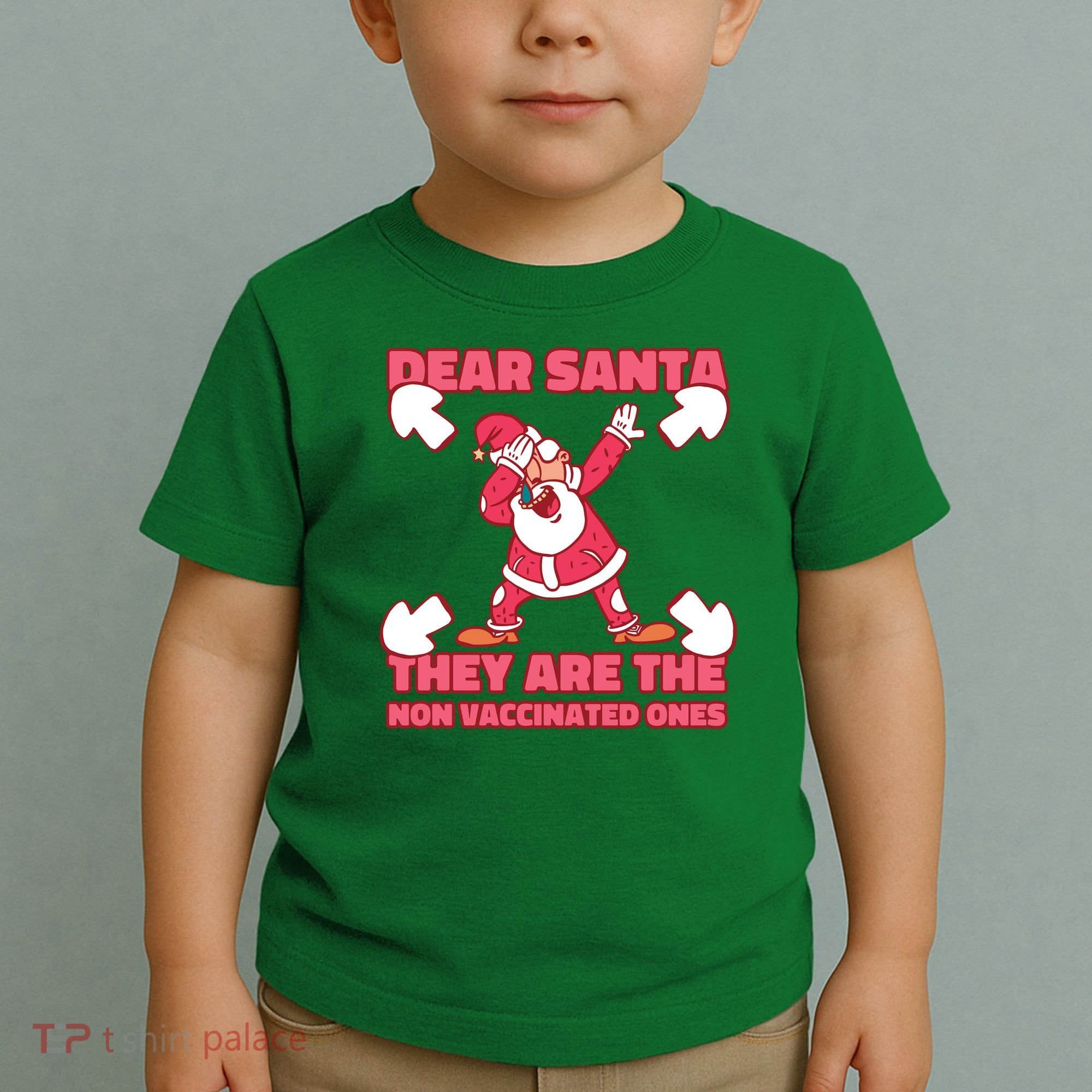 Dear Santa They Are The Non Vaccinated Ones Toddler T-Shirt