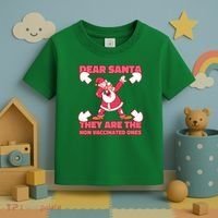 Dear Santa They Are The Non Vaccinated Ones Toddler T-Shirt thumb 3