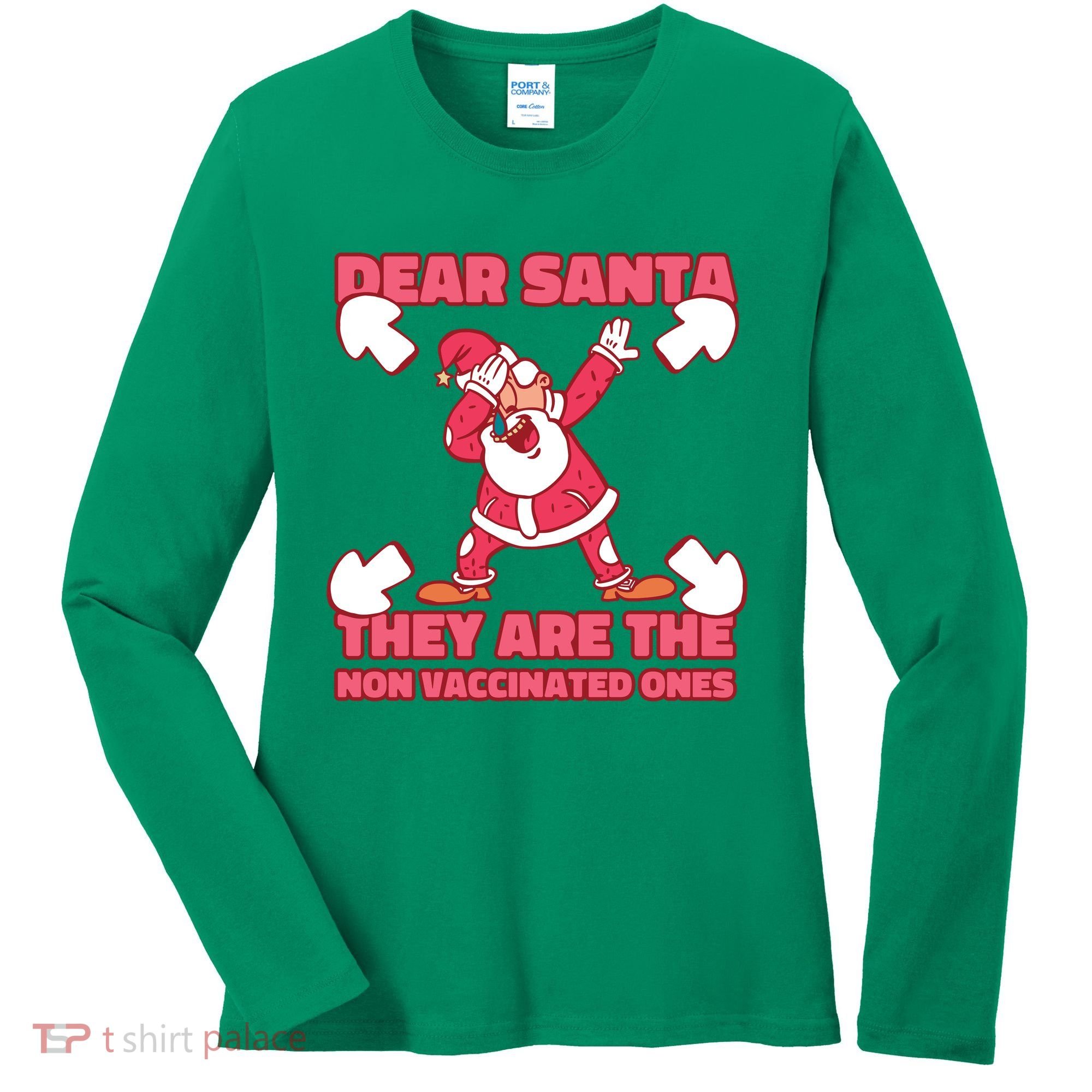 Dear Santa They Are The Non Vaccinated Ones Women's Long Sleeve Shirt