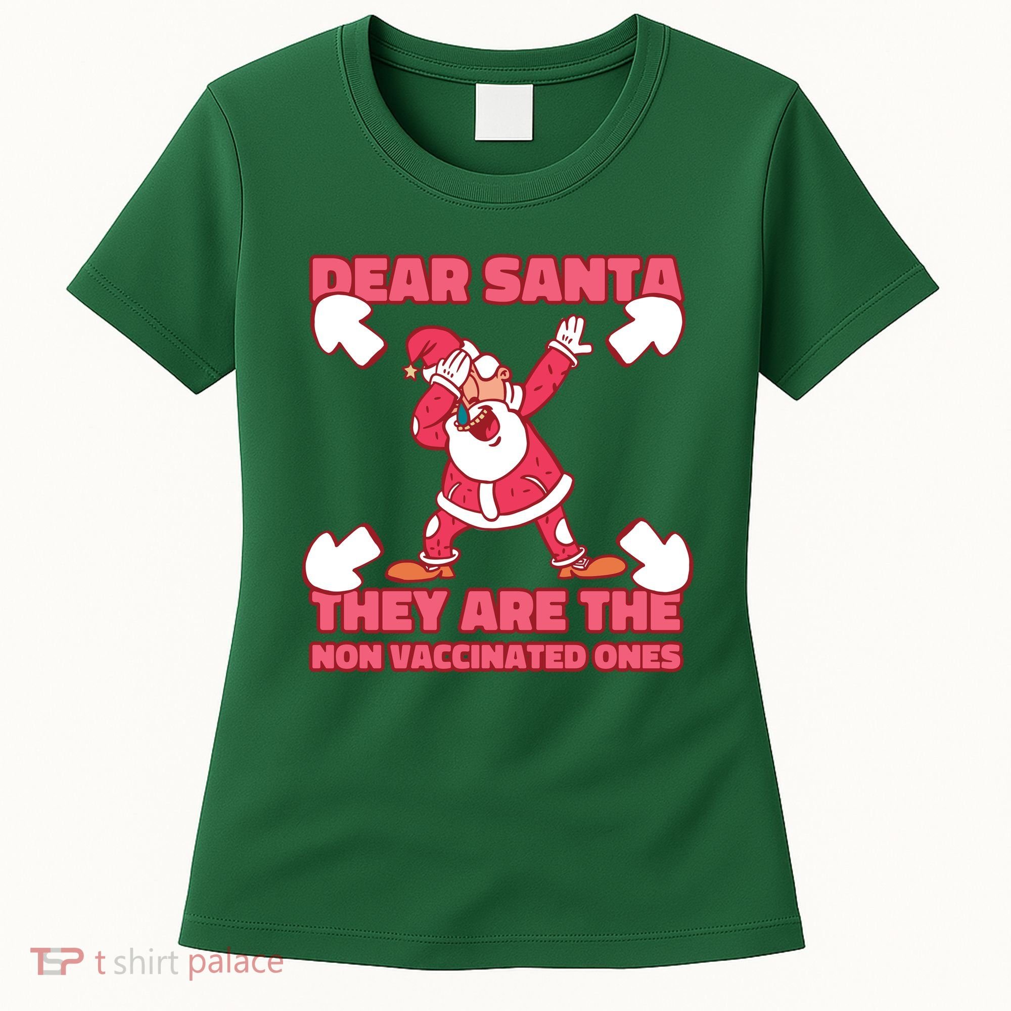 Dear Santa They Are The Non Vaccinated Ones Women's T-Shirt