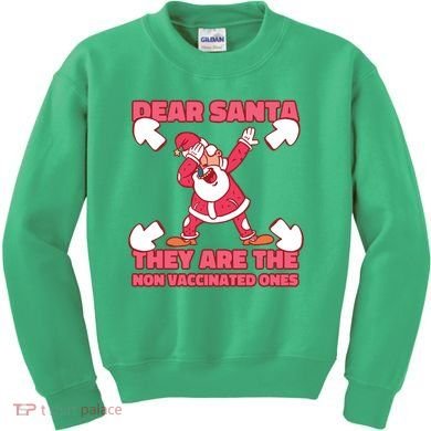 Dear Santa They Are The Non Vaccinated Ones Kids Sweatshirt