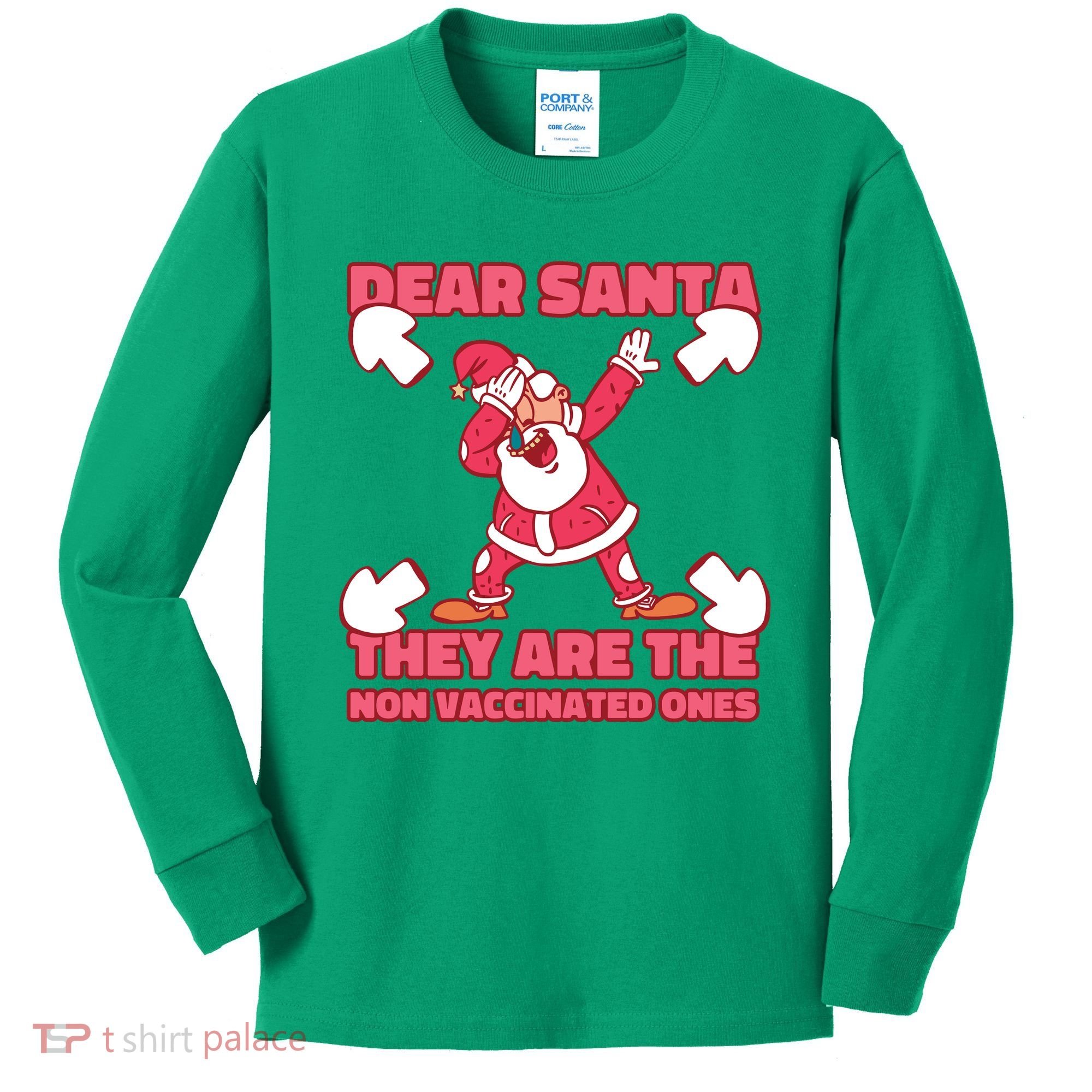 Dear Santa They Are The Non Vaccinated Ones Kids Long Sleeve Shirt