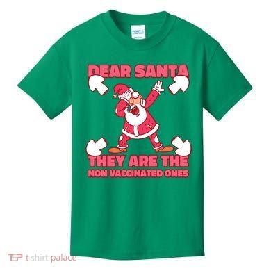 Dear Santa They Are The Non Vaccinated Ones Kids T-Shirt