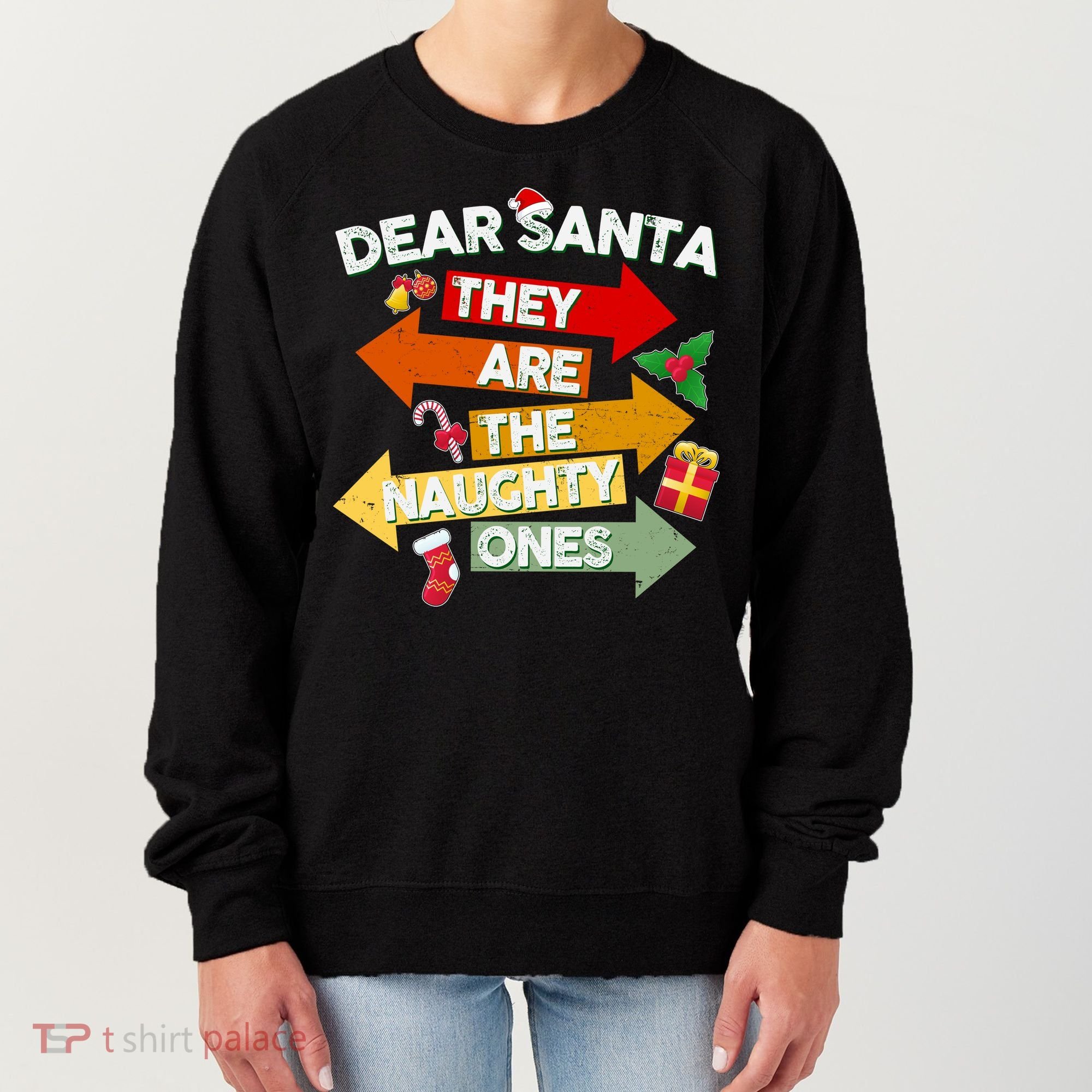 Dear Santa They Are The Naughty Ones Women's Sweatshirt