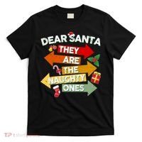 Dear Santa They Are The Naughty Ones T-Shirt thumb 0