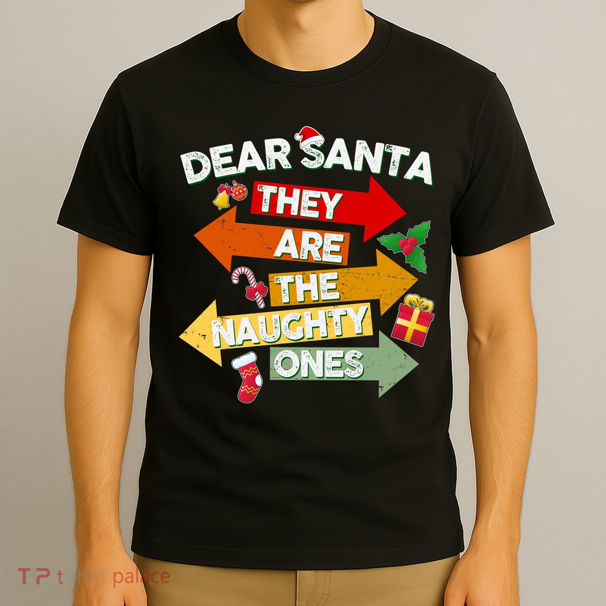 Dear Santa They Are The Naughty Ones T-Shirt
