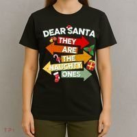Dear Santa They Are The Naughty Ones T-Shirt thumb 4