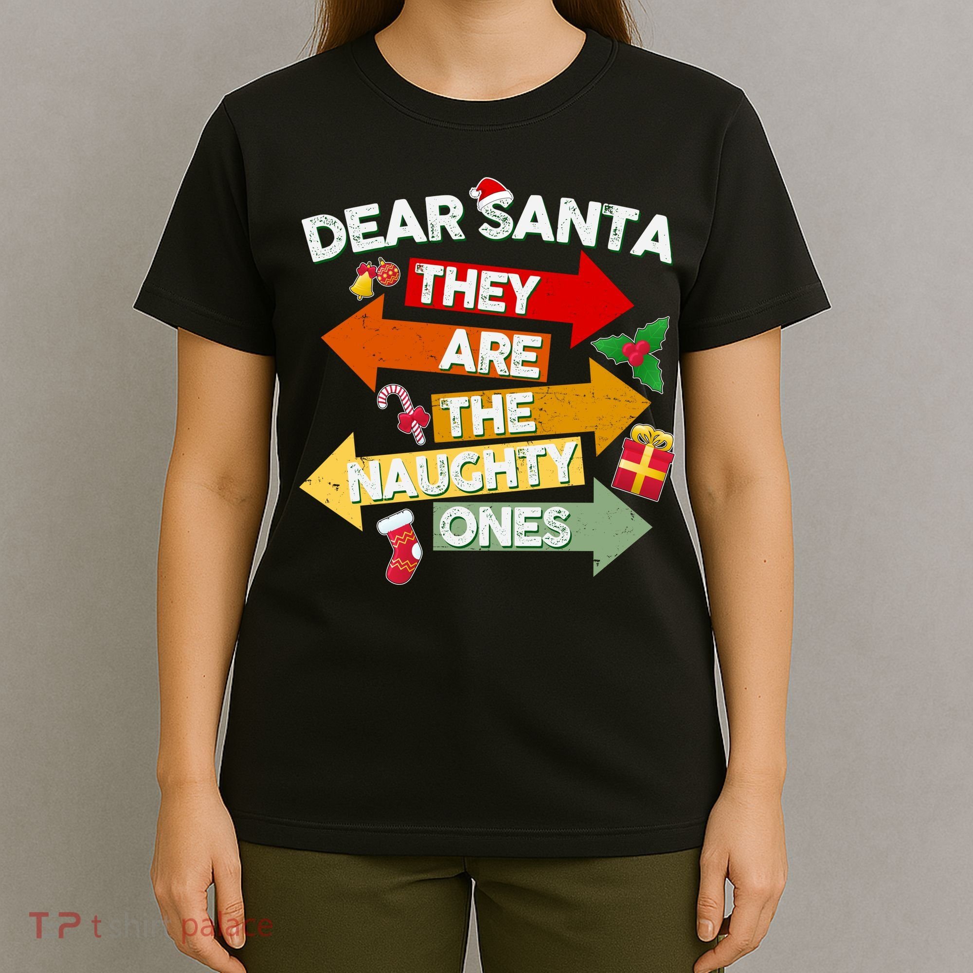 Dear Santa They Are The Naughty Ones T-Shirt