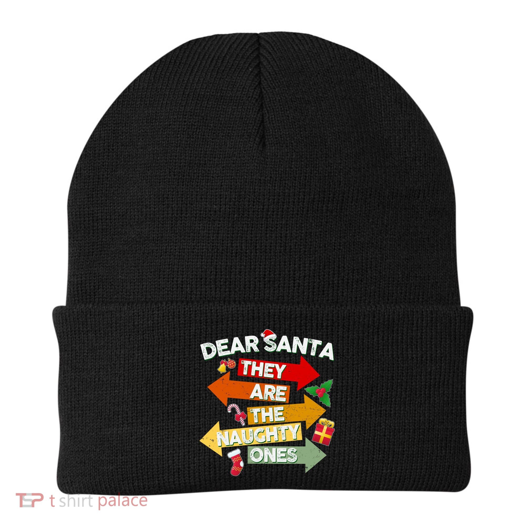 Dear Santa They Are The Naughty Ones Beanie
