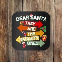 Dear Santa They Are The Naughty Ones Coaster thumb 0