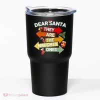 Dear Santa They Are The Naughty Ones Tumbler thumb 0
