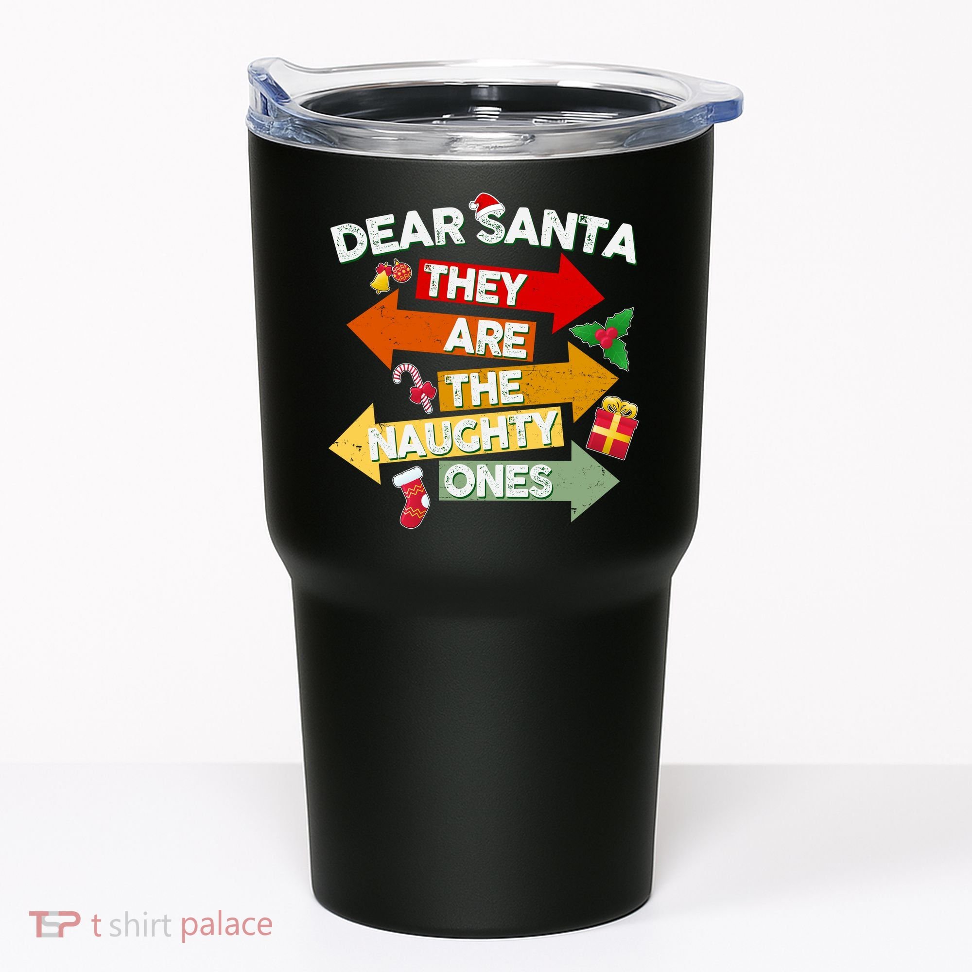 Dear Santa They Are The Naughty Ones Tumbler