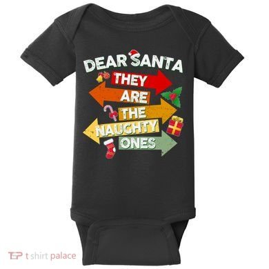Dear Santa They Are The Naughty Ones Baby Bodysuit