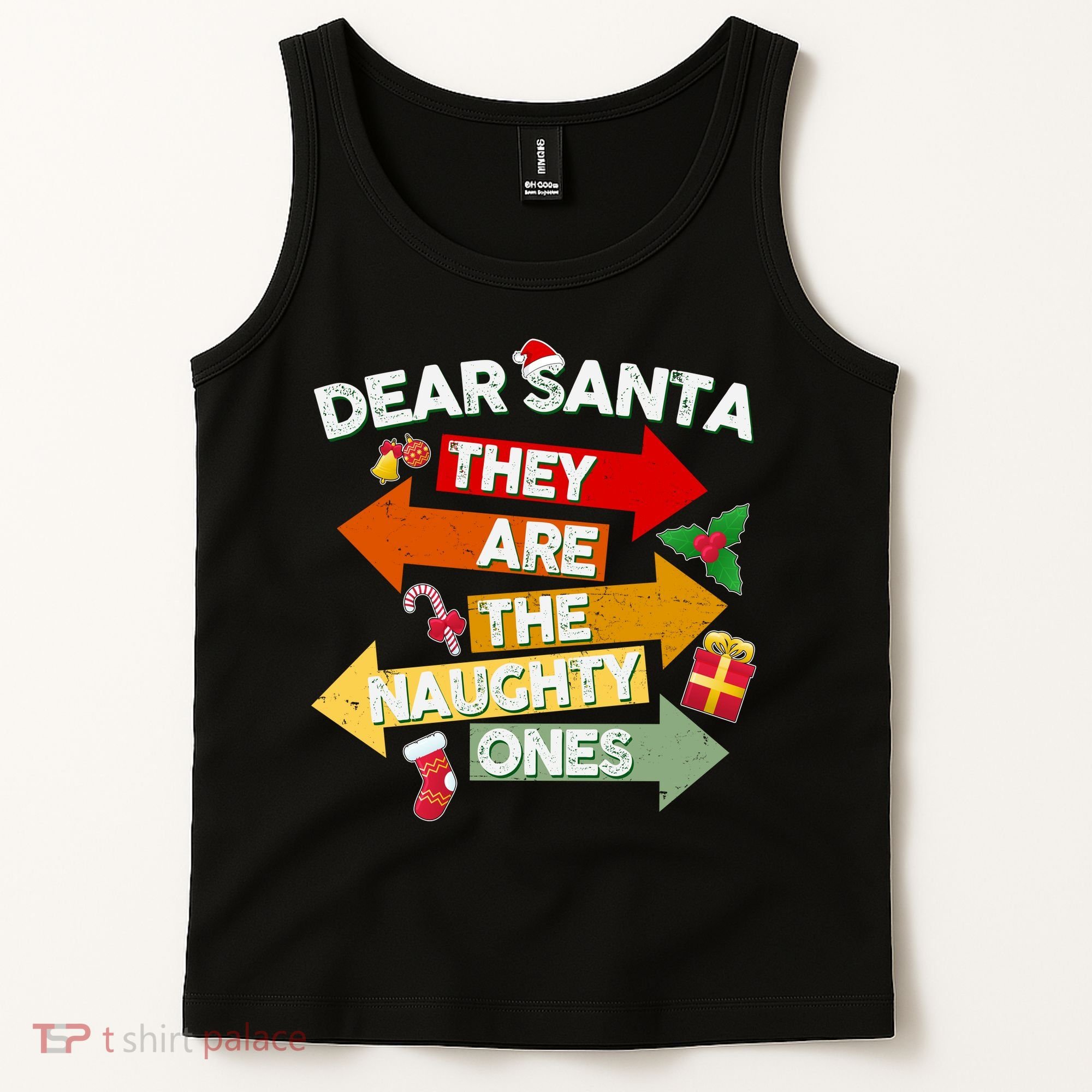 Dear Santa They Are The Naughty Ones Tank Top