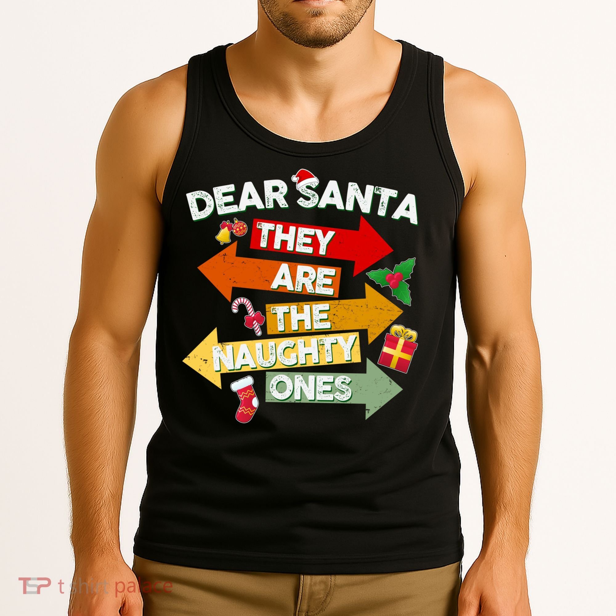 Dear Santa They Are The Naughty Ones Tank Top