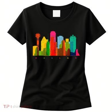 Dallas Skyline Texas Colorful Vintage Dallas Women's T-Shirt
