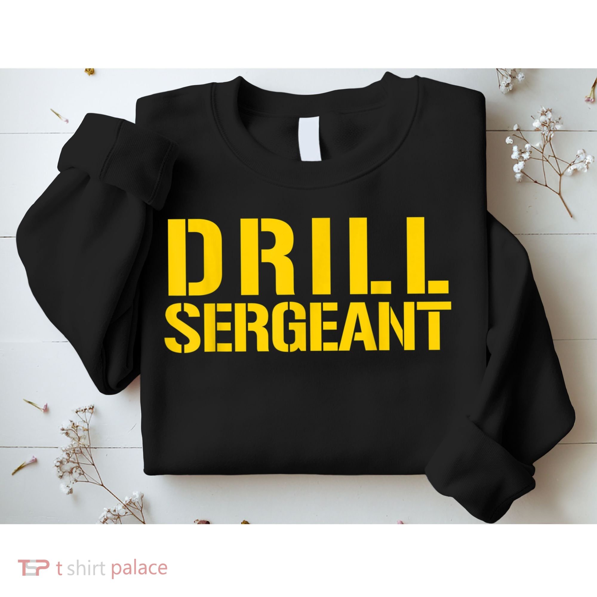 Drill Sergeant Uniform Military Boot Camp Instructor Sweatshirt