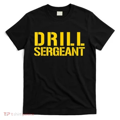 Drill Sergeant Uniform Military Boot Camp Instructor T-Shirt