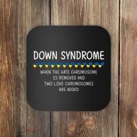Down Syndrome When The Hate Chromosome Is Removed Coaster thumb 0