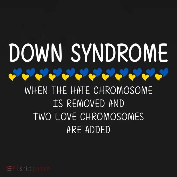 Down Syndrome When The Hate Chromosome Is Removed Toddler Hoodie